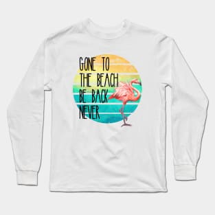 Gone To The Beach Flamingo Retro Sunset Long Sleeve T-Shirt